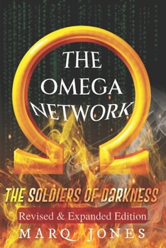 Paperback The Omega Network: REVISED & EXPANDED EDITION: The Soldiers of Darkness Book
