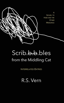 Scribbles from the Middling Cat: Interrelated Entries - Book #4 of the Haee and the Other Middlings