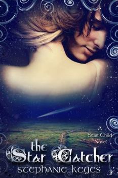 The Star Catcher - Book #3 of the Star Child