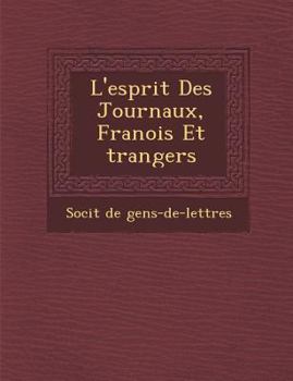 Paperback L'Esprit Des Journaux, Fran OIS Et Trangers [French] Book