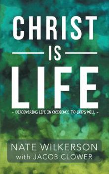 Hardcover Christ Is Life: Discovering Life in Obedience to God's Will Book