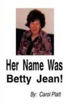 Paperback Her Name Was Betty Jean! Book