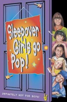 Sleepover Girls Go Pop, The - Book #7 of the Sleepover Club