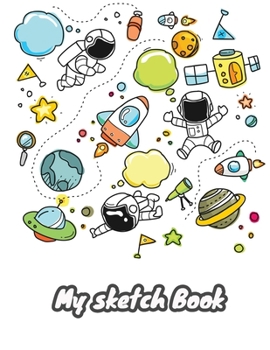 Paperback My sketch Book: Creative book for kids with 100+ Pages of 8.5"x11" Blank Paper for Drawing, Doodling or Learning to Draw Book