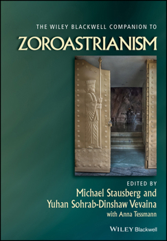 Hardcover The Wiley Blackwell Companion to Zoroastrianism Book