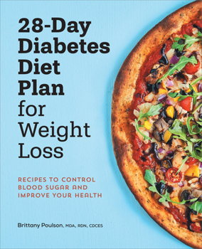 Paperback 28-Day Diabetes Diet Plan for Weight Loss: Recipes to Control Blood Sugar and Improve Your Health Book