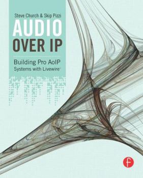 Paperback Audio Over IP: Building Pro AoIP Systems with Livewire Book