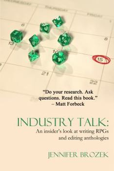 Paperback Industry Talk: An Insider's Look at Writing Rpgs and Editing Anthologies Book