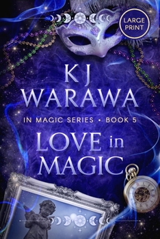 Paperback Love in Magic: A Tragic Past, Magic, Paranormal Romance (Large Print) [Large Print] Book