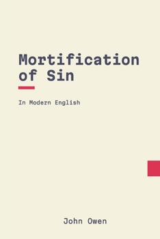 Paperback Mortification of Sin: In Modern English Book