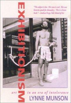 Paperback Exhibitionism: Art in an Era of Intolerance Book