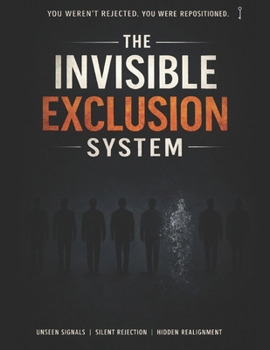 Paperback The invisible Exclusion System: How People Decide You Don't Belong-Without Ever Saying It Book