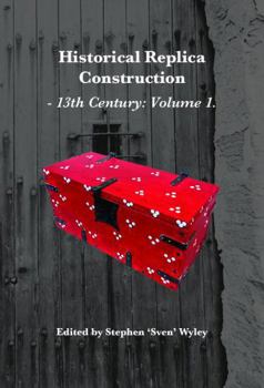 Paperback Historical Replica Construction 13th Century Volume 1 Book