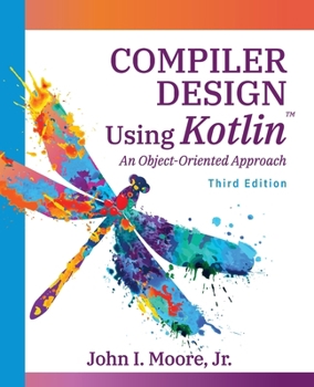 Paperback Compiler Design Using Kotlin(TM): An Object-Oriented Approach Book