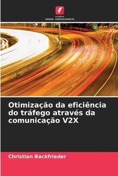 Paperback Otimização da eficiência do tráfego através da comunicação V2X [Portuguese] Book