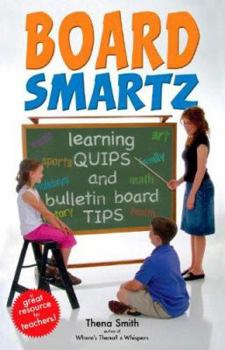 Paperback Boardsmartz: Learning Quips and Bulletin Board Tips Book