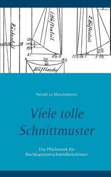 Paperback Viele tolle Schnittmuster: Das Pflichtwerk für Buchkaputtzerschneidfetischisten [German] Book