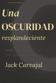 Paperback Una Oscuridad Resplandeciente [Spanish] Book