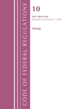 Paperback Code of Federal Regulations, Title 10 Energy 500-End, Revised as of January 1, 2024 Book