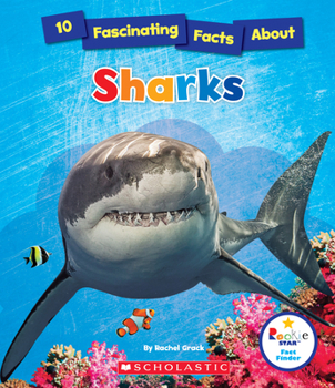 Hardcover 10 Fascinating Facts about Sharks (Rookie Star: Fact Finder) (Library Edition) Book