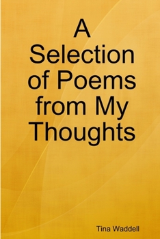 Paperback A Selection of Poems from My Thoughts Book