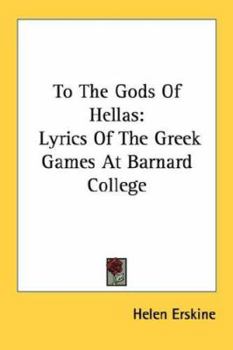To The Gods Of Hellas: Lyrics Of The Greek Games At Barnard College