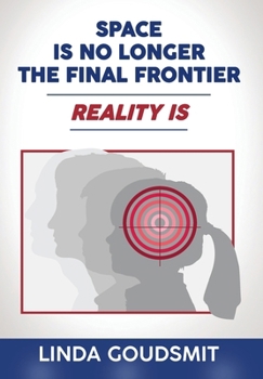 Hardcover Space Is No Longer the Final Frontier-Reality Is Book