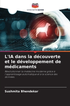 L'IA dans la découverte et le développement de médicaments (French Edition)