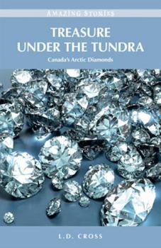 Paperback Treasure Under the Tundra: Canada's Arctic Diamonds Book