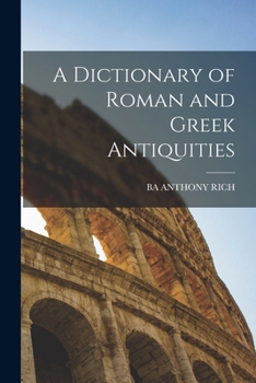 Paperback A Dictionary of Roman and Greek Antiquities Book