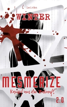 Mesmerize 2.0 - Kampf um die Zukunft (German Edition)