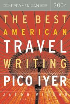 The Best American Travel Writing 2004 - Book  of the Best American Travel Writing