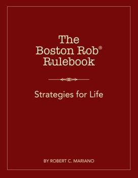 Paperback The Boston Rob Rulebook: Strategies for Life Book