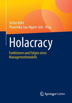 Paperback Holacracy: Funktionen Und Folgen Eines Managementmodells [German] Book