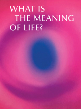Paperback What is the Meaning of Life? Book