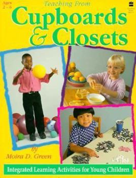 Paperback Teaching from Cupboards and Closets: Integrated Learning Activities for Young Children Book