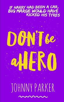 Paperback Don't be a Hero Book