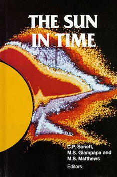 The Sun in Time (University of Arizona Space Science Series) - Book  of the University of Arizona Space Science Series