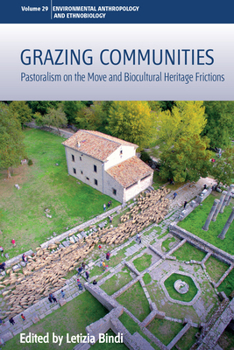 Library Binding Grazing Communities: Pastoralism on the Move and Biocultural Heritage Frictions Book