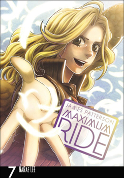 Maximum Ride: The Manga, Vol. 7 - Book #7 of the Maximum Ride: The Manga