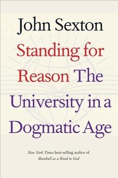 Hardcover Standing for Reason: The University in a Dogmatic Age Book