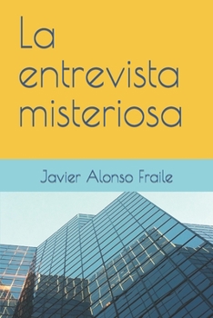 La entrevista misteriosa (Pesadillas reales) - Book #2 of the Universo Pesadillas reales