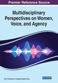 Paperback Multidisciplinary Perspectives on Women, Voice, and Agency Book