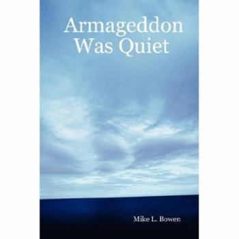 Hardcover Armageddon Was Quiet Book