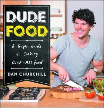 Paperback Dudefood: A Guy's Guide to Cooking Kick-Ass Food Book