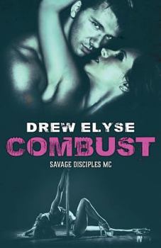 Combust - Book #5 of the Savage Disciples MC
