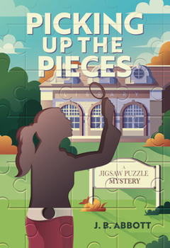 Hardcover Picking Up the Pieces: A Jigsaw Puzzle Mystery Book