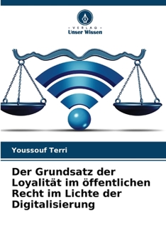 Paperback Der Grundsatz der Loyalität im öffentlichen Recht im Lichte der Digitalisierung [German] Book