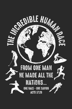 The incredible human race from one man he made all the nations… one race - one savior acts 17:26: Triathlet Lustig Triathlon Sport Athlet Läufer ... Zeichnungen Formeln Organizer Tagebuch