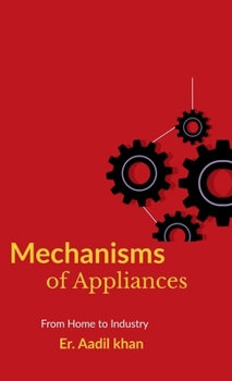 Hardcover Mechanisms of Appliances: "The Hidden Workings" Book